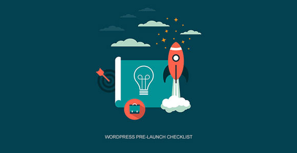  WordPress Website Launch Checklist: Things to Do Before Launching a WordPress Website