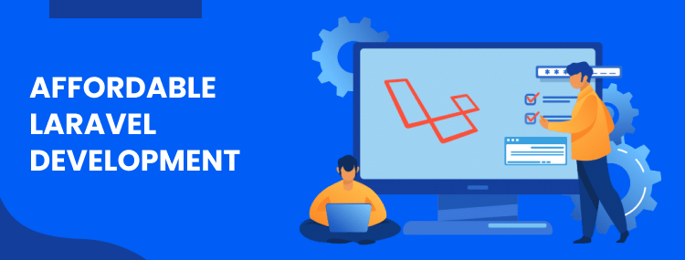  Affordable Laravel Development: Cost-Effective Solutions for Web Application Development