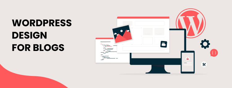  Unlocking the Power of WordPress Design for Blogs