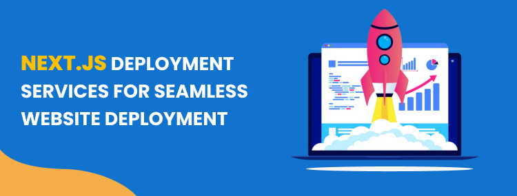  Next.js Deployment Services for Seamless Website Deployment